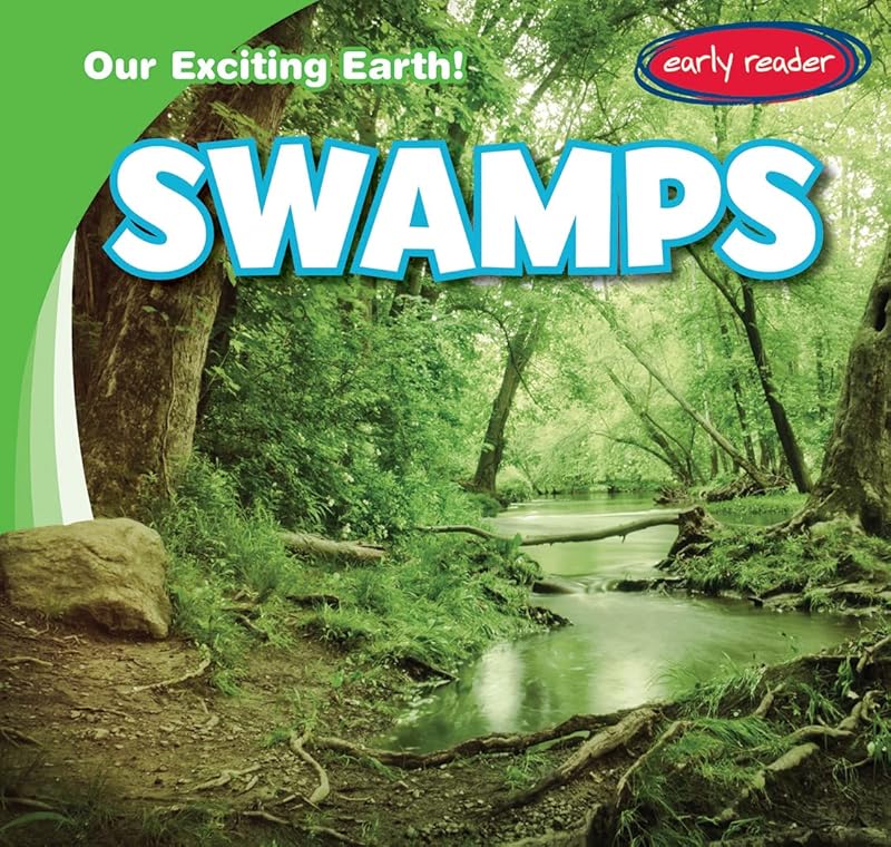 Swamps (Our Exciting Earth!) by Tanner Billings