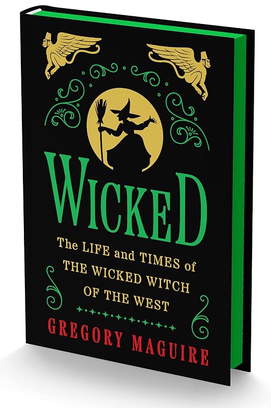 Wicked Collector’s Edition: The Inspiration for the Smash Broadway Musical and the Upcoming Major Motion Picture by Gregory Maguire