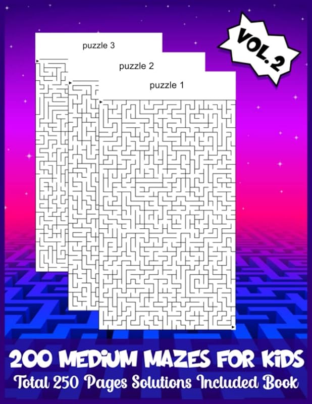 200 MEDIUM MAZES FOR KIDS Total 250 Pages Solutions Included Book: (Volume 2) Medium Difficulty Maze Activity Workbook for Kids and Teens! Large Size; 8.5"x11" by Paradise Publisher