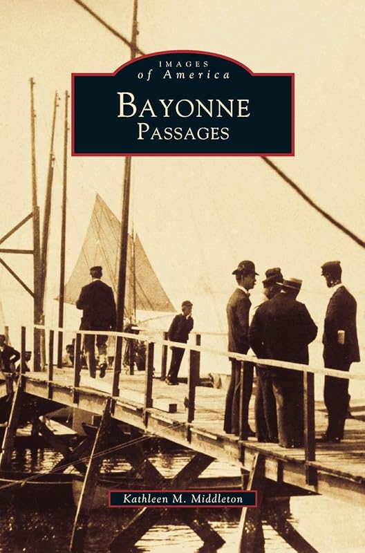 Bayonne Passages by Kathleen  M.  Middleton