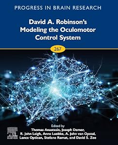 David A. Robinson’s Modeling the Oculomotor Control System (ISSN)