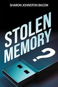 Stolen Memory by Sharon Johnston Bacon