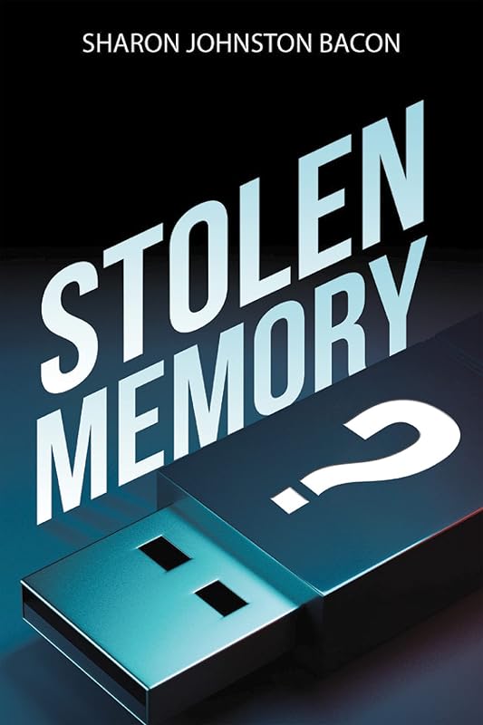 Stolen Memory by Sharon Johnston Bacon