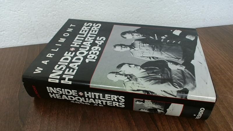 Inside Hitler's Headquarters, 1939-45 by Walter Warlimont