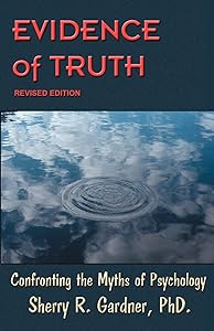 Evidence Of Truth by Ph.D. Gardner, Sherry R.