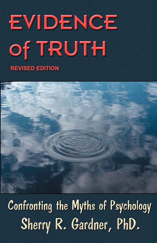 Evidence Of Truth by Ph.D. Gardner, Sherry R.