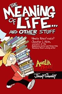 The Meaning of Life . . . and Other Stuff