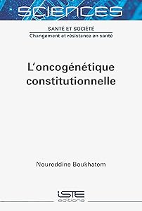 L'ONCOGENETIQUE CONSTITUTIONNELLE
