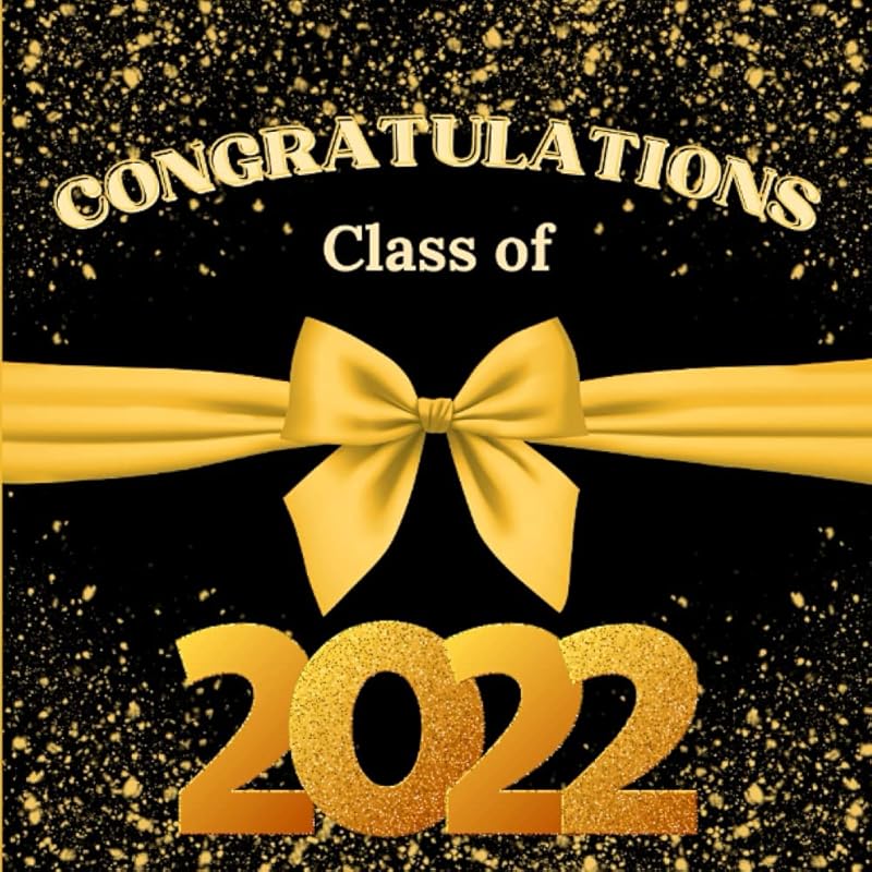 Congratulations Class of 2022 - Black and gold graduation guest book 2022: Graduation Sign in Keepsake and Gift Log For high school or college Seniors by CHARM EDITION