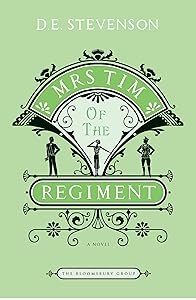Mrs. Tim of the Regiment: A Novel by D. E Stevenson