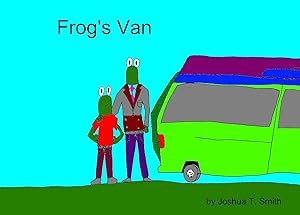 Frog's Van by Joshua T. Smith