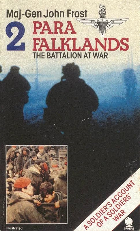 2 Para Falklands: The Battalion at War by John Frost