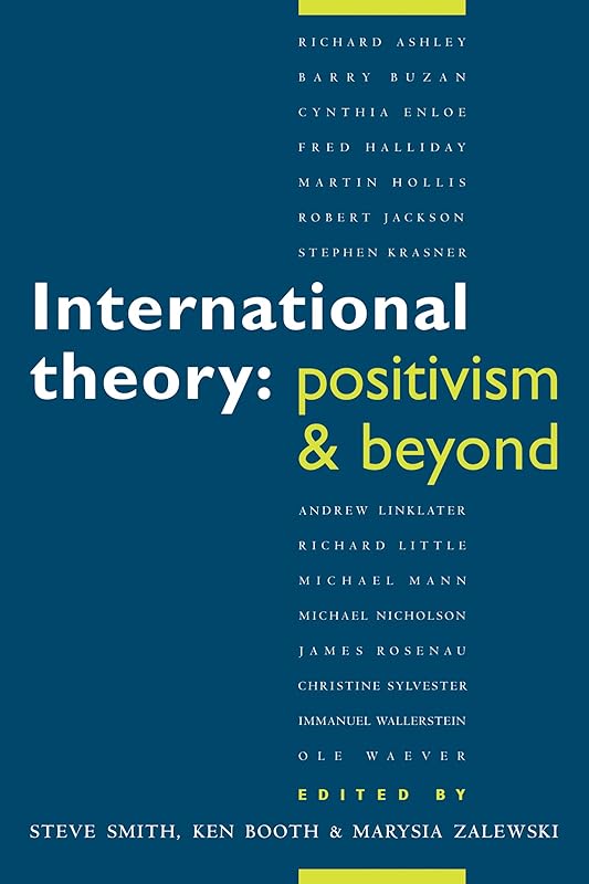 International Theory: Positivism and Beyond by Steve Smith