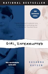 Girl, Interrupted: A Memoir by Susanna Kaysen
