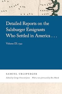 Detailed Reports on the Salzburger Emigrants Who Settled in America...: Volume IX: 1742 (Georgia Open History Library)