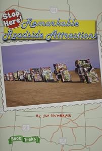 BOOK TREKS STOP HERE! REMARKABLE ROADSIDE ATTRACTIONS