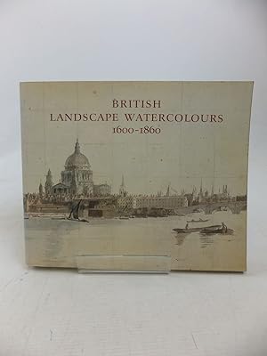 British Landscape Watercolours, 1600-1860