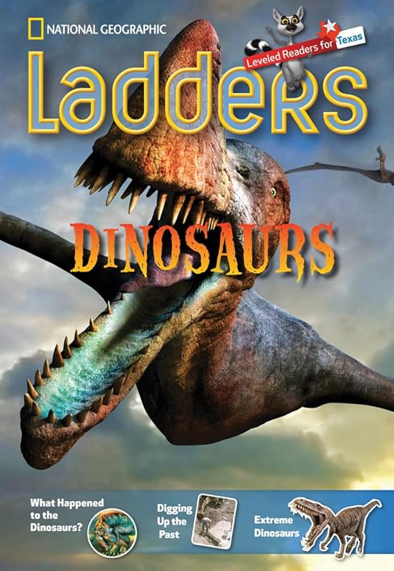 Ladders Reading Language/Arts Texas 3: Dinosaurs (on-level; Science) (Ladders: Leveled Readers for Texas) by National Geographic Learning