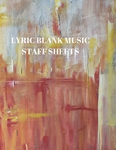 LYRIC BLANK MUSIC STAFF SHEETS: 116 PAGES OF 8.5 X 11 INCH BLANK W/13 MUSIC STAFF SHEETS PER PAGE