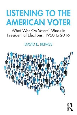 Listening to the American Voter: What Was On Voters' Minds in Presidential Elections, 1960 to 2016
