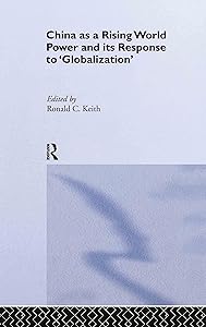 China as a Rising World Power and its Response to 'Globalization'