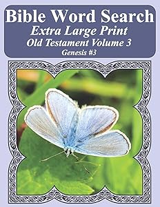 Bible Word Search Extra Large Print Old Testament Volume 3: Genesis #3 (Bible Word Search Puzzles For Adults Jumbo Print Butterfly Edition)