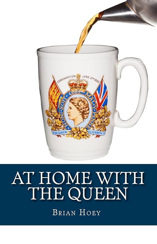 At Home with the Queen by Brian Hoey