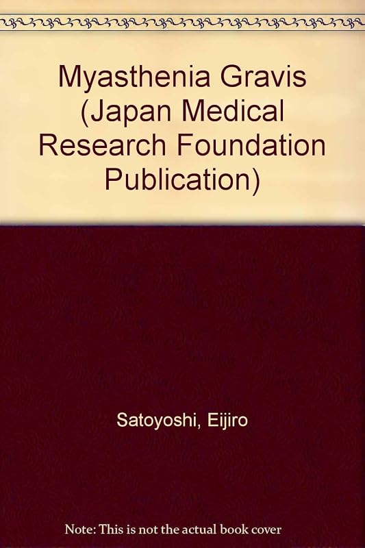 Myasthenia Gravis: Pathogenesis and Treatment : Proceedings (Japan Medical Research Foundation Publication) by Japan)  International Symposium on Myasthenia Gravis, Pathogenesis and Treatment (1979 : Tokyo