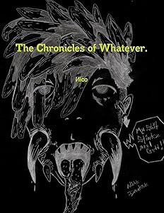 The Chronicles of Whatever by Иicọ