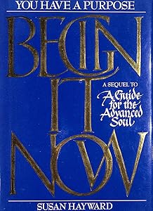 Begin It Now by Susan Hayward