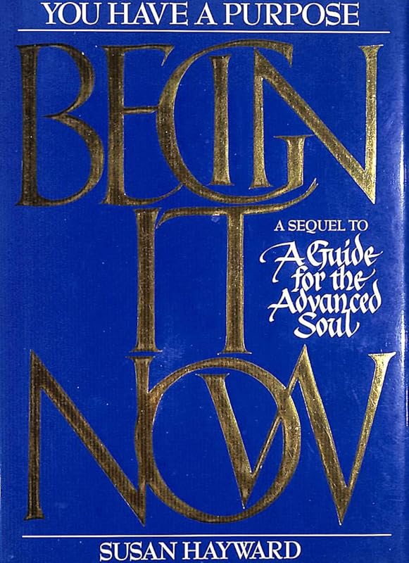Begin It Now by Susan Hayward