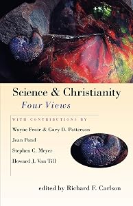 Science & Christianity: Four Views (Spectrum Multiview Book Series) by Richard F. Carlson