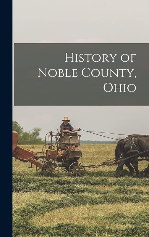History of Noble County, Ohio by Anonymous