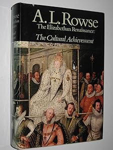 THE ELIZABETHAN RENAISSANCE - THE CULTURAL ACHIEVEMENT