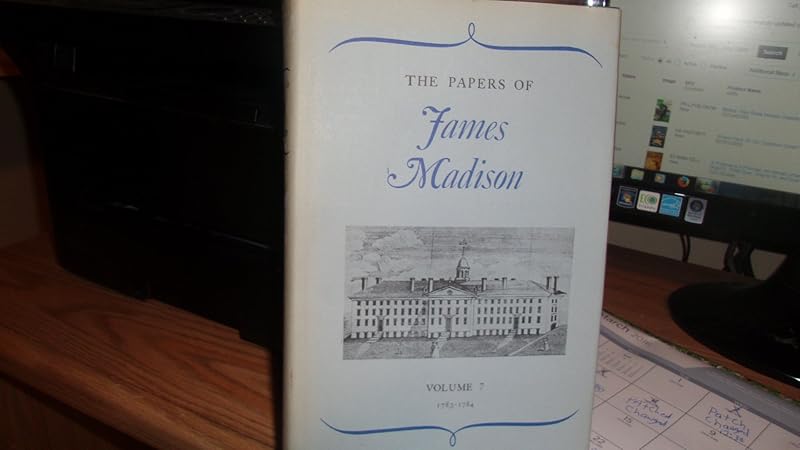 The Papers of James Madison, Volume 7: 3 May 1783-20 February 1784 by James Madison