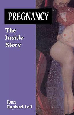 Pregnancy: The Inside Story (The Master Work Series)