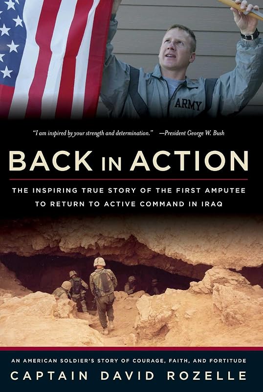 Back In Action: An American Soldier's Story Of Courage, Faith And Fortitude by David Rozelle