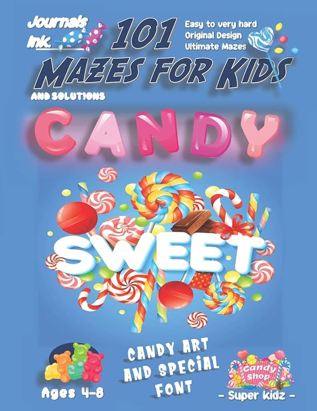 101 Mazes For Kids: SUPER KIDZ Book. Children - Ages 4-8 (US Edition). Sweet Candy Mix Variety custom art interior. 101 Puzzles with solutions - Easy ... time! (Superkidz - 101 Mazes for Kids) by Journals Ink.