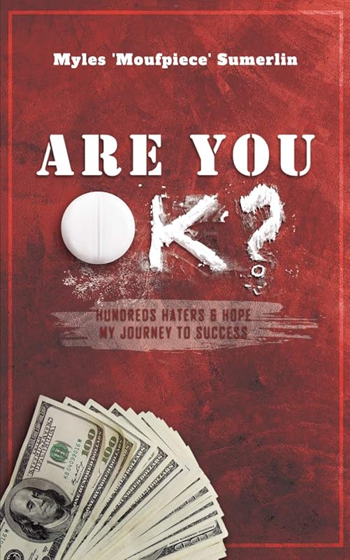 Are You OK?: Hundreds, Haters & Hope by Myles 'Moufpiece' Sumerlin