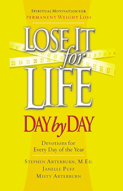 Lose It for Life Day by Day Devotional: Devotions for Everyday of the Year by Stephen Arterburn