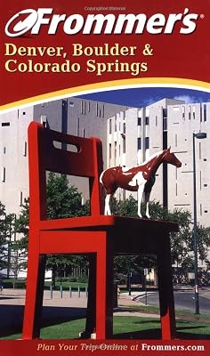 Frommer's Denver, Boulder and Colorado Springs (Frommer's Complete Guides)