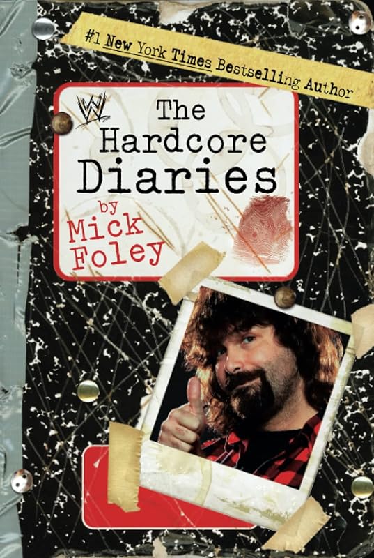 The Hardcore Diaries by Mick Foley