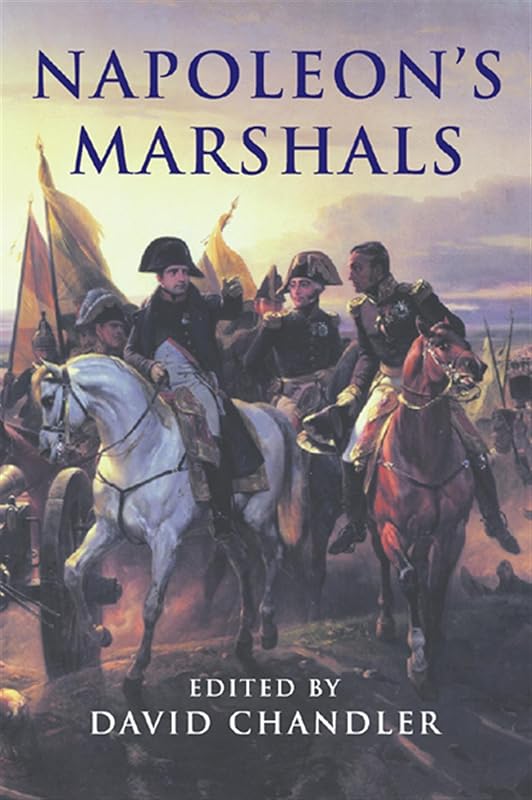 Napoleon's Marshals by David Chandler