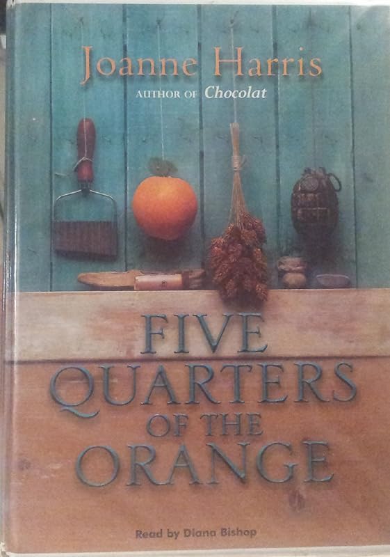 Five Quarters Of The Orange by Joanne Harris