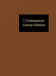 Contemporary Literary Criticism, Vol. 191 (Contemporary Literary Criticism, 191)