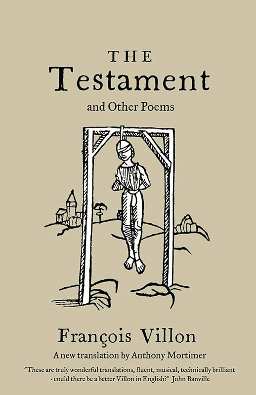 The Testament and Other Poems (Alma Classics) by François Villon