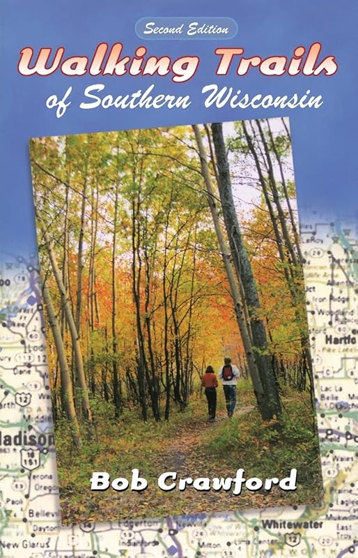 Walking Trails of Southern Wisconsin by Robert F. Crawford