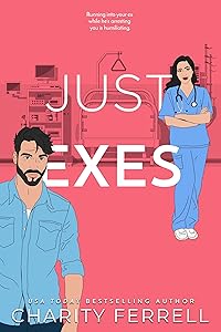 Just Exes: A Small Town Second Chance Romance (Blue Beech Book 3) by Charity Ferrell