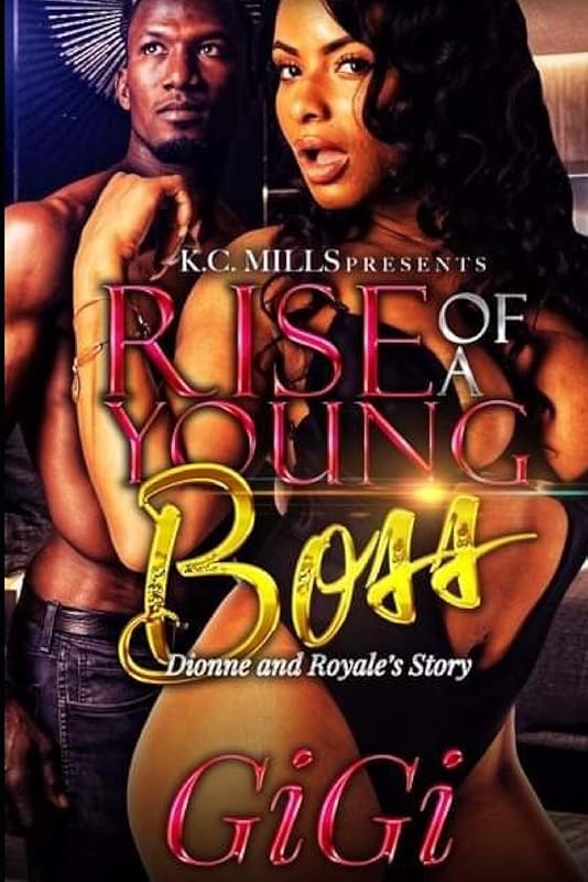 Rise of a Young Boss: Dionne and Royale's Story by GiGi