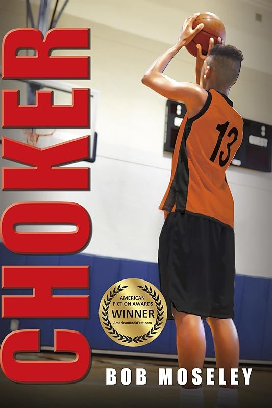 Choker: a basketball story by Bob Moseley